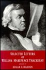 Selected Letters of William Makepeace Thackeray