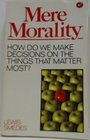 Mere Morality What God Expects from Ordinary People