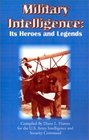 Military Intelligence It's Heroes and Legends