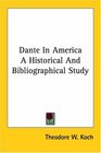 Dante In America A Historical And Bibliographical Study