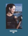 Fitness Training for Girls A Teen Girl's Guide to Resistance Training Cardiovascular Conditioning and Nutrition