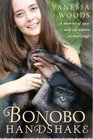 Bonobo Handshake A Memoir of Love and Adventure in the Congo