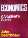 Economics A Student's Guide