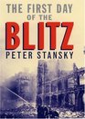 The First Day of the Blitz September 7 1940