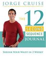 The 12 Second Sequence Journal Shrink Your Waist in 2 Weeks