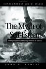 The Myth of SelfEsteem  Finding Happiness and Solving Problems in America