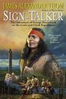 SignTalker The Adventure of George Drouillard on the Lewis and Clark Expedition