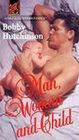 Man, Woman and Child (Harlequin Superromance, No 556)