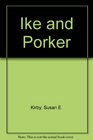 Ike and Porker