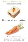 The End of Overeating Taking Control of the Insatiable North American Appetite