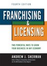 Franchising  Licensing Two Powerful Ways to Grow Your Business in Any Economy