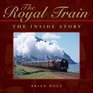 The Royal Train The Inside Story