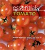 Essentials Tomato Explore the Flavour Aroma and Taste Exploit the Versatility Aroma and Taste