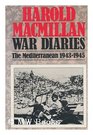 War Diaries Politics and War in the Mediterranean January 1943May 1945
