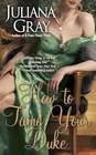 How To Tame Your Duke (Princess In Hiding, Bk 1)