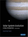 Solar System Evolution  A New Perspective