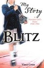 Blitz A Wartime Girl's Diary 19401941