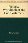Pictorial Workbook of the Code Volume 2