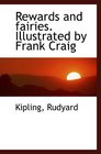 Rewards and fairies Illustrated by Frank Craig