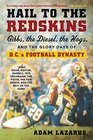 Hail to the Redskins Gibbs the Diesel the Hogs and the Glory Days of DC's Football Dynasty
