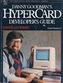 Danny Goodman's Hypercard Developer's Guide (Macintosh performance library)