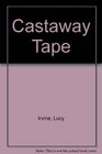 Castaway Tape