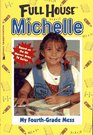 My Fourth-Grade Mess (Full House Michelle)