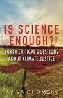 Is Science Enough Forty Critical Questions About Climate Justice