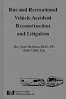Bus  Recreational Vehicle Accident Reconstruction  Litigation