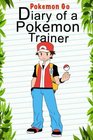Pokemon Go Diary Of A Pokemon Trainer
