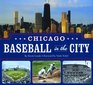 Chicago Baseball in the City