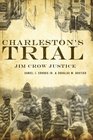 Charleston's Trial Jim Crow Justice