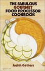The Fabulous Gourmet Food Processor Cookbook