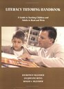 Literacy Tutoring Handbook A Guide To Teaching Children And Adults To Read And Write