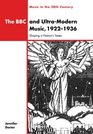 The BBC and UltraModern Music 19221936 Shaping a Nation's Tastes