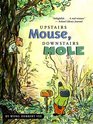 Upstairs Mouse Downstairs Mole paperback