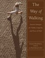 Way of Walking Eastern Strategies for Vitality Longevity and Peace of Mind
