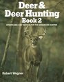 Deer and Deer Hunting Book 2 Strategies and Tactics for the Advanced Hunter