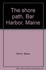 The shore path Bar Harbor Maine