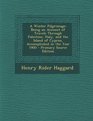 A Winter Pilgrimage Being an Account of Travels Through Palestine Italy and the Island of Cyprus Accomplished in the Year 1900  Primary Source Edition