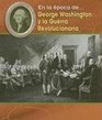George Washington Y La Guerre Revolucionaria/ George Washington and the Revolutionary War
