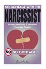 Narcissist No Contact With The Narcissist Escaping Narcissism  Narcissistic Personality Disorder