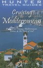Hunter Travel Guides Cruising the Mediterranean A Guide to the Ports of Call