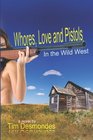 Whores Love and Pistols in the Wild West