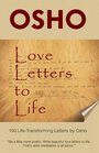 Love Letters to Life 150 LifeTransforming Letters by Osho
