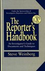 The Reporter's Handbook  An Investigator's Guide To Documents and Techniques