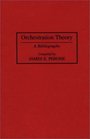 Orchestration Theory A Bibliography