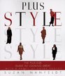 Plus Style The PlusSize Guide to Looking Great