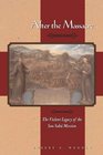 After the Massacre The Violent Legacy of the San Saba Mission