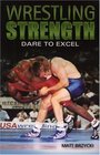 Wrestling Strength Dare To Excel